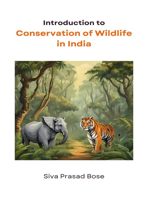 Title details for Introduction to Conservation of Wildlife in India by Siva Prasad Bose - Available